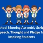 School Morning Assembly Script, Speech, Thought and Pledge