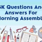 GK Questions And Answers For Morning Assembly