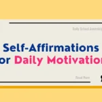 Self-Affirmations for Daily Motivation