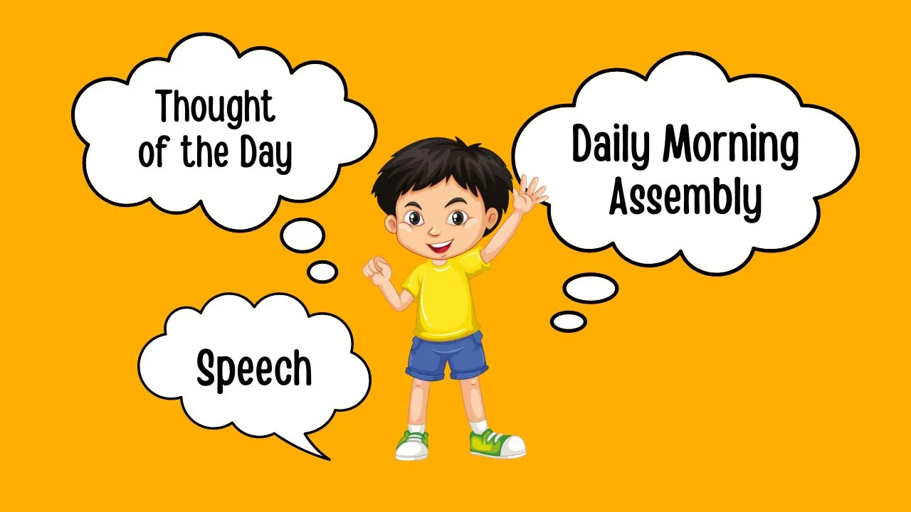 Thought of The Day and Speech for Morning Assembly