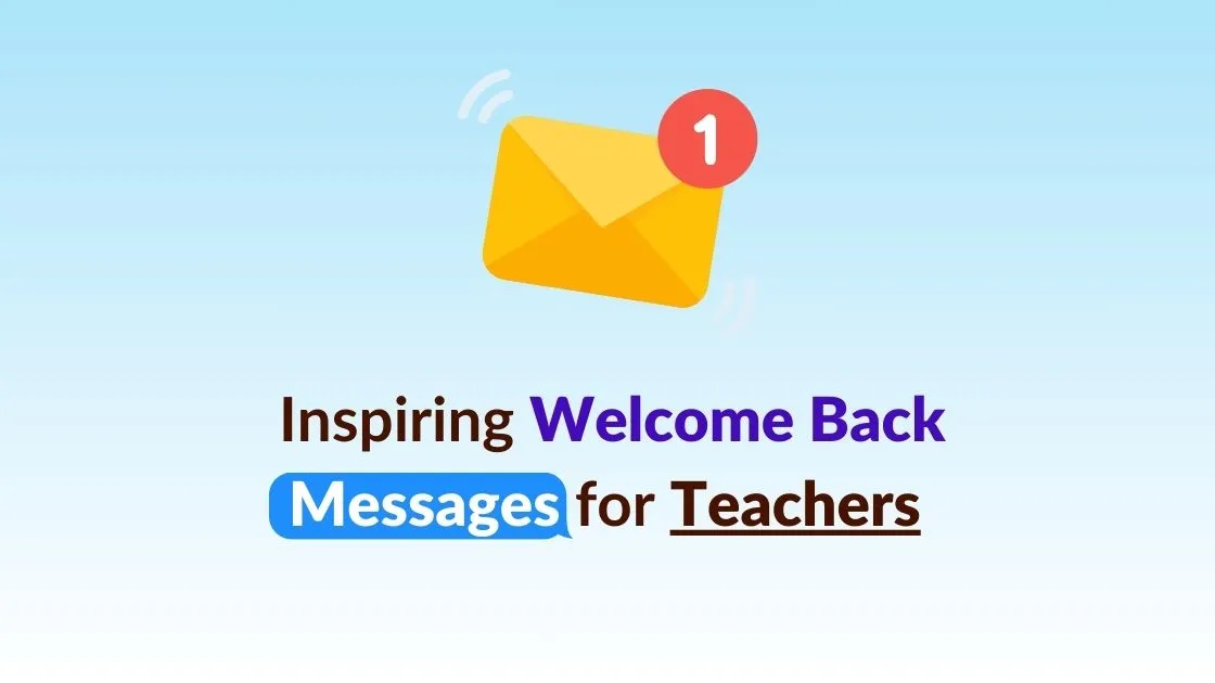 Inspiring Welcome Back Messages for Teachers