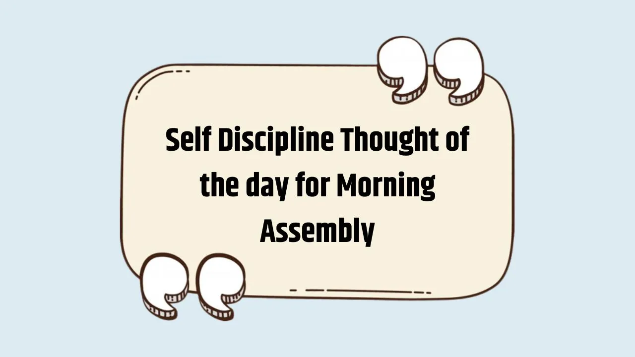 Thoughts for the day for Morning Assembly