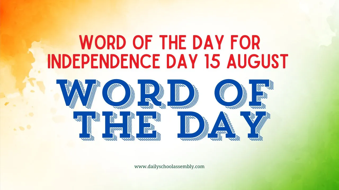 Word of The Day for Independence Day 15 August