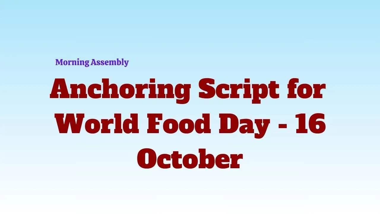 Anchoring Script for Morning Assembly on World Food Day