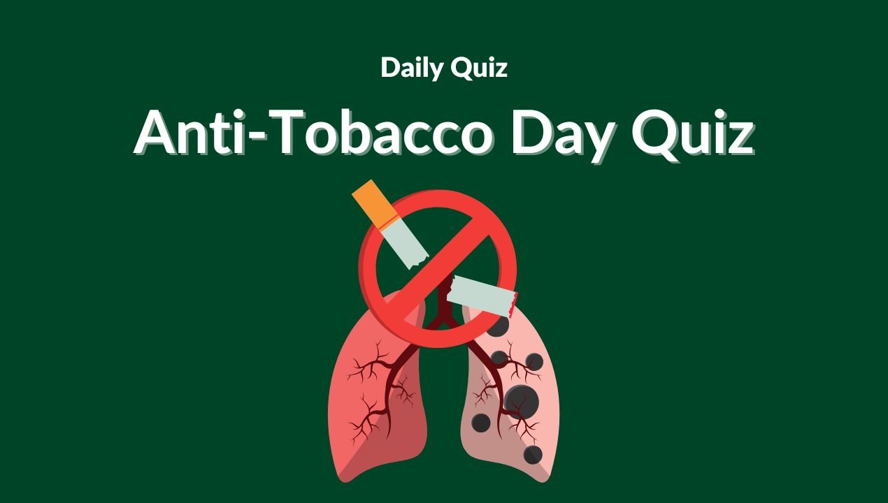 Anti-Tobacco Day Quiz