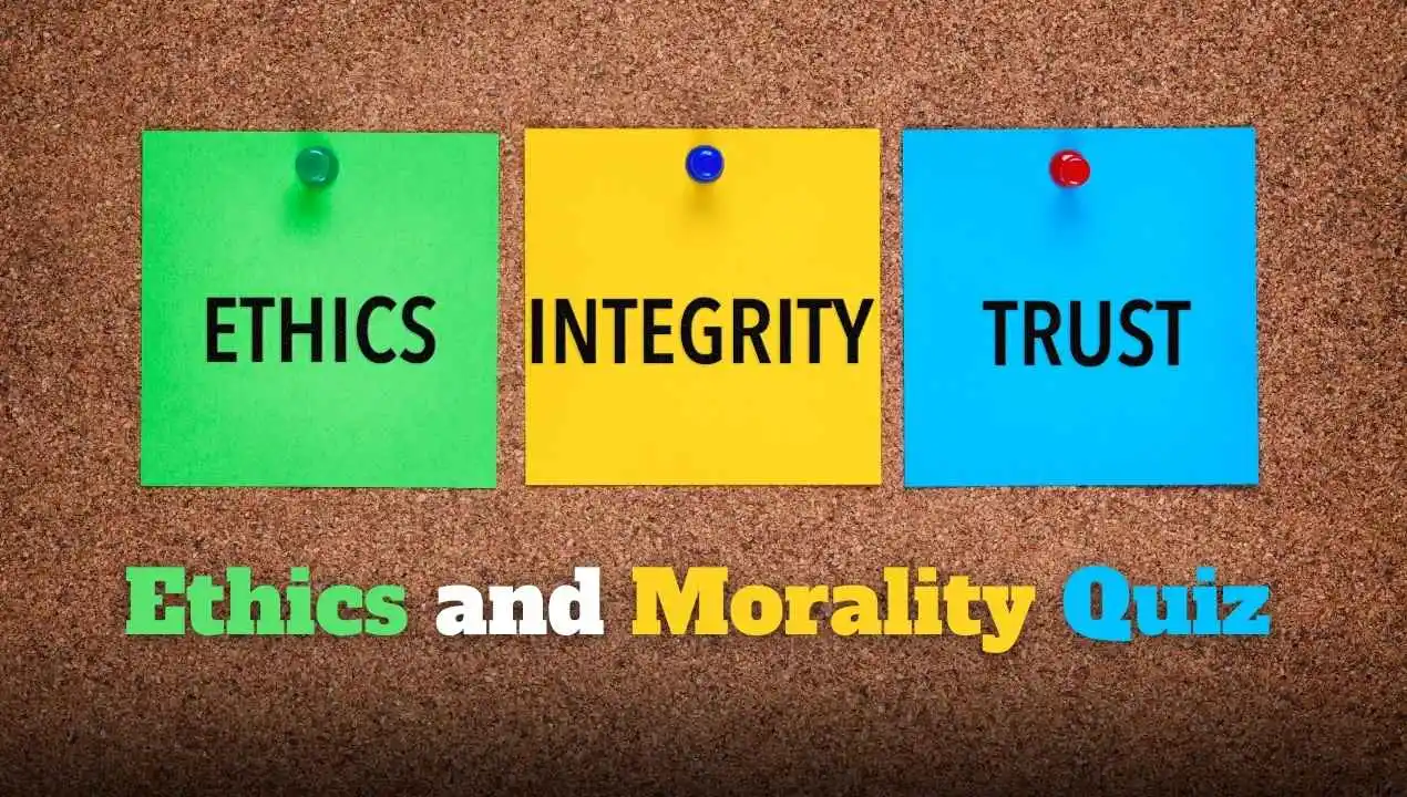 Ethics and Morality Quiz