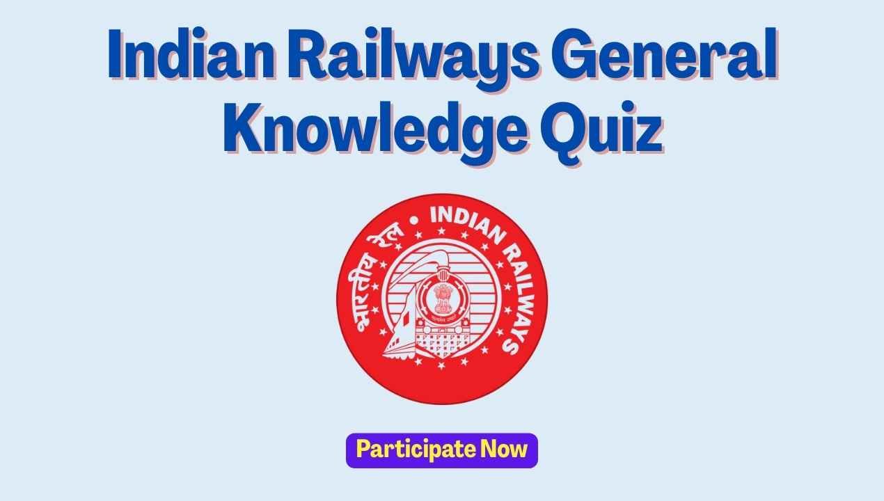 Indian Railways Quiz