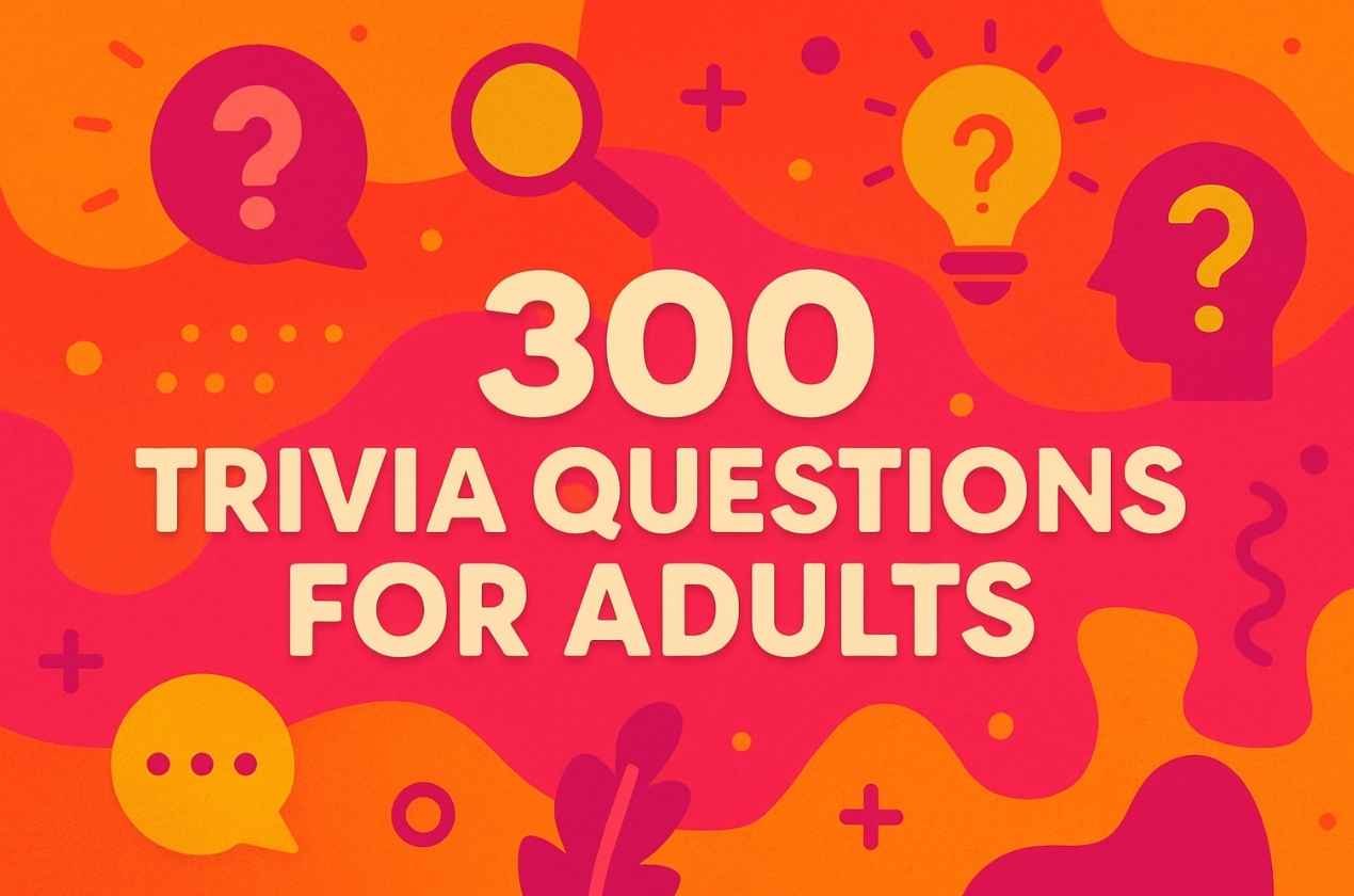 300 Trivia Questions for Adults