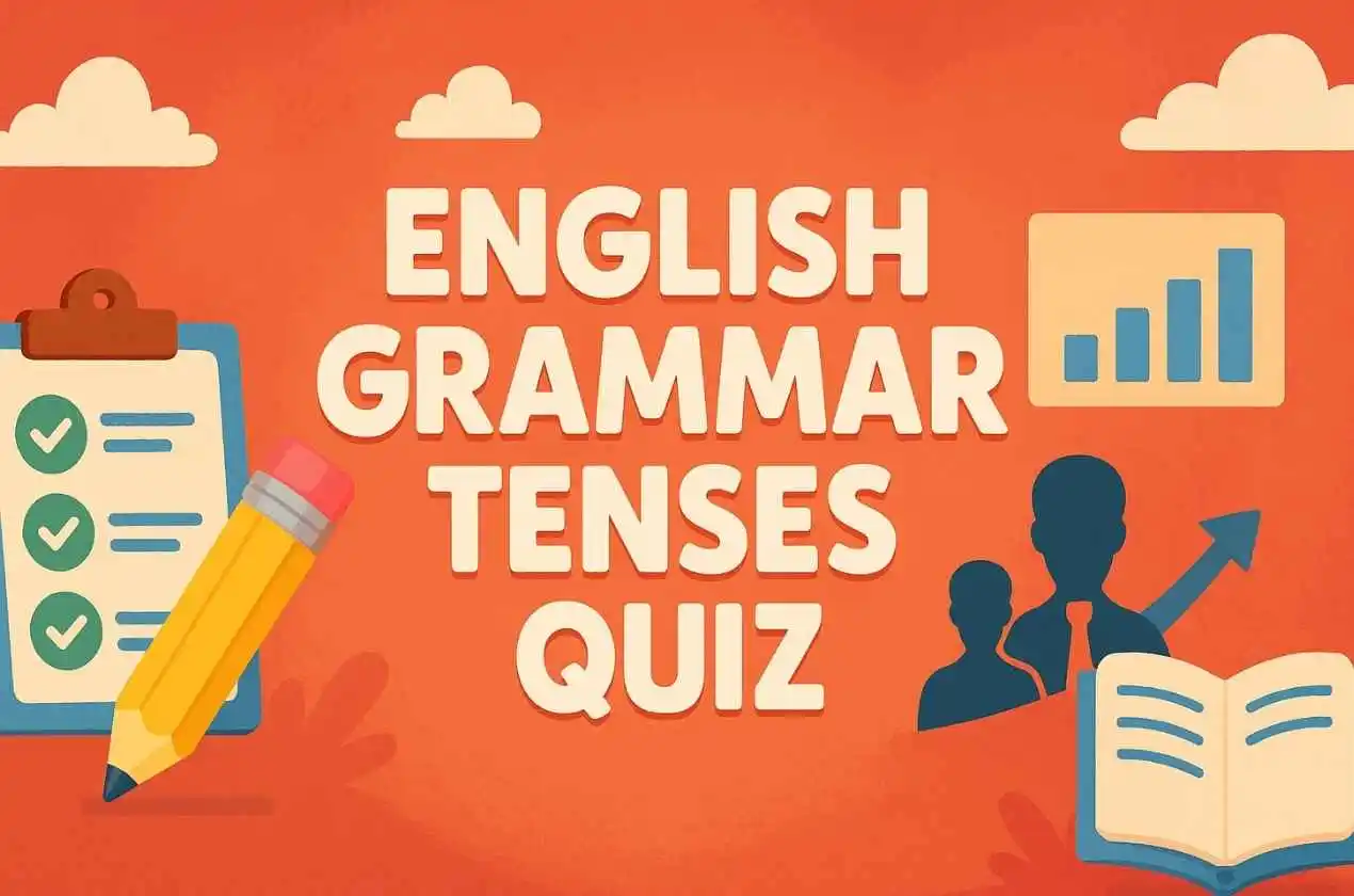 English Grammar Tenses Quiz